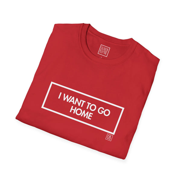 Adult I Want To Go Home Tee