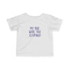 Infant My Bad. Were You Sleeping? Tee