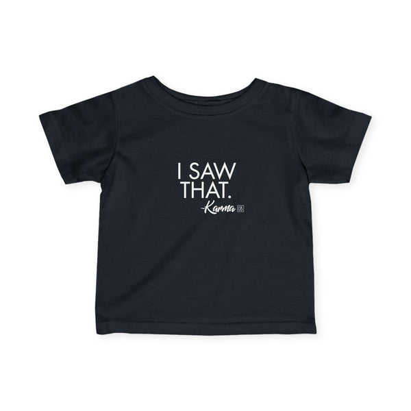 Infant I Saw That - Karma Tee