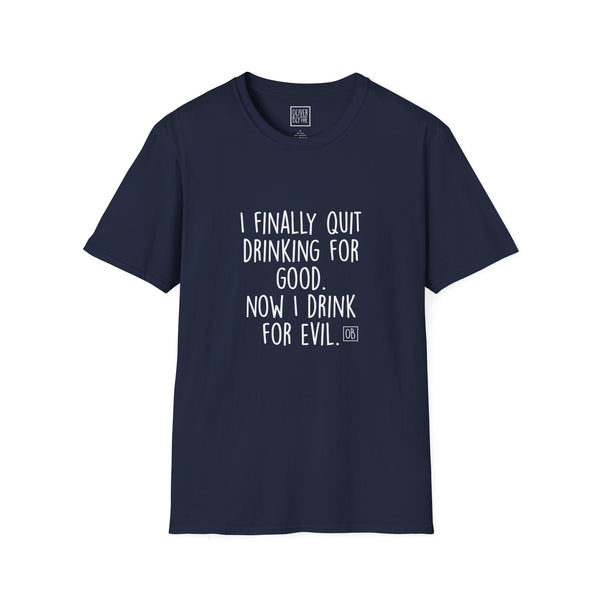 Adult Quit Drinking For Good Tee