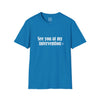 Adult See You At My Intervention Tee