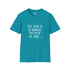 Adult They Speak of My Drinking Tee