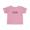 Infant See You At My Intervention Tee