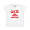 Women's Surely Not Everyone Was Kung Fu Fighting Tee