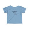 Infant I Saw That - Karma Tee