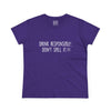 Women's Drink Responsibly Tee