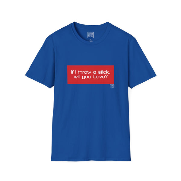 Adult If I Throw A Stick Tee