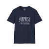 Adult Surprise I'm Drunk Tee