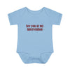 Infant See You At My Intervention Onesie