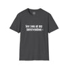 Adult See You At My Intervention Tee