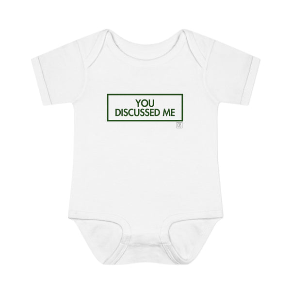 Infant You Discussed Me Onesie