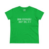 Women's Drink Responsibly Tee