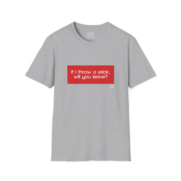 Adult If I Throw A Stick Tee