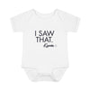 Infant I Saw That - Karma Onesie