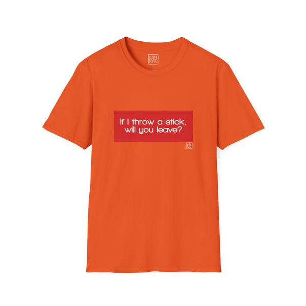 Adult If I Throw A Stick Tee