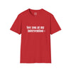 Adult See You At My Intervention Tee