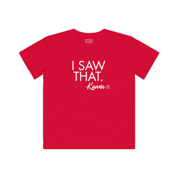 Kids I Saw That - Karma Tee