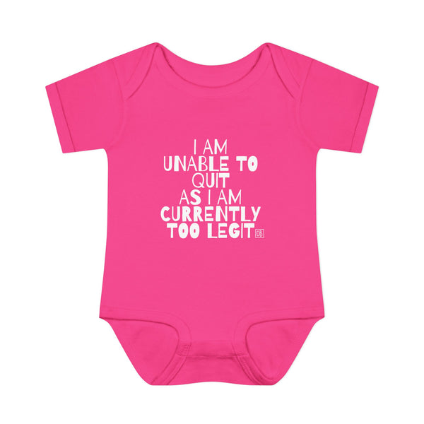 Infant Too Legit To Quit Onesie