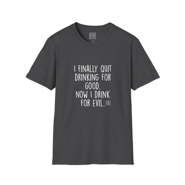 Adult Quit Drinking For Good Tee