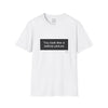 Adult You Look Like A Before Picture Tee