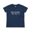 Women's Drink Responsibly Tee