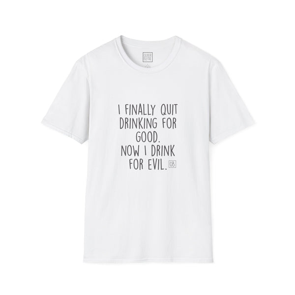 Adult Quit Drinking For Good Tee