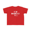Toddler You Discussed Me Tee