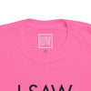 Toddler I Saw That - Karma Tee