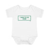 Infant I Want To Go Home Onesie