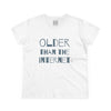 Women's Older Than The Internet Tee