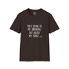 Adult They Speak of My Drinking Tee