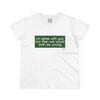 Women's I'd Agree With You Tee