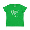 Women's I Saw That - Karma Tee