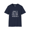 Adult Why I Drink Tee