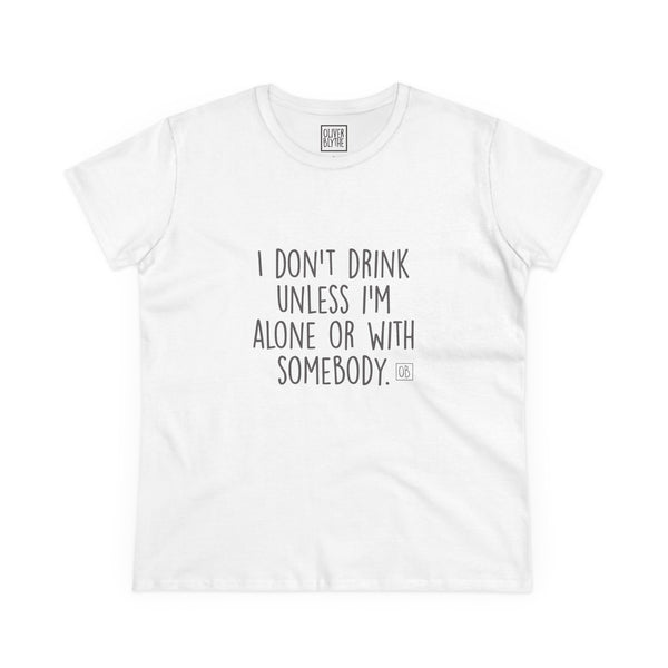 Women's I Don't Drink Tee