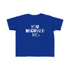 Toddler You Discussed Me Tee