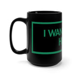 I Want To Go Home Black 15oz Mug