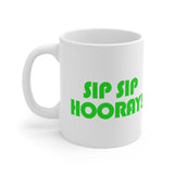 Sip Sip Hooray White Mug - 11oz