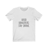 Women's Avoid Hangovers Stay Drunk Crew Neck Tee