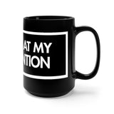 See You At My Intervention Black 15oz Mug