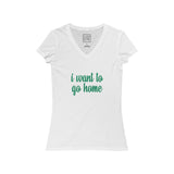 Womens I Want To Go Home V-Neck Tee