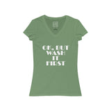 Womens Ok But Wash It First V-Neck Tee