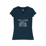 Womens You Look Like A Before Picture V-Neck Tee