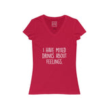 Women's I Have Mixed Drinks About Feelings V-Neck Tee