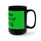 You Have Delusions Of Adequacy Black 15oz Mug