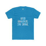 Men's Avoid Hangovers Stay Drunk Crew Tee