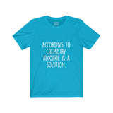 Women's According To Chemistry Alcohol Is A Solution Crew Neck Tee