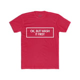 Mens Ok But Wash It First Crew Tee