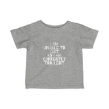 Baby I Am Unable To Quit As I Am Currently Too Legit Tee