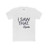 Mens I Saw That Karma Crew Tee